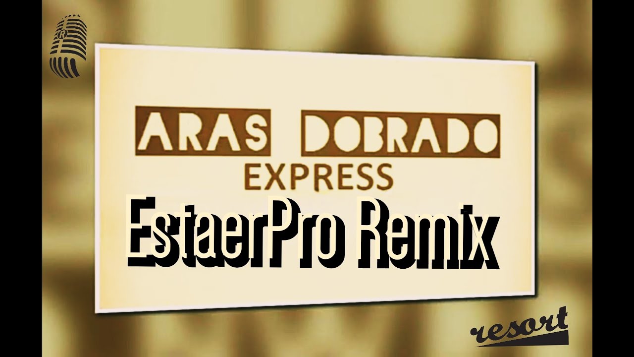 Aras Dobrado - Express (EstaerPro RMX)