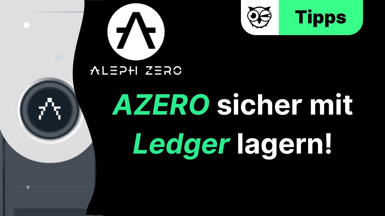Einfache Anleitung: AZERO sicher mit Ledger Nano lagern!