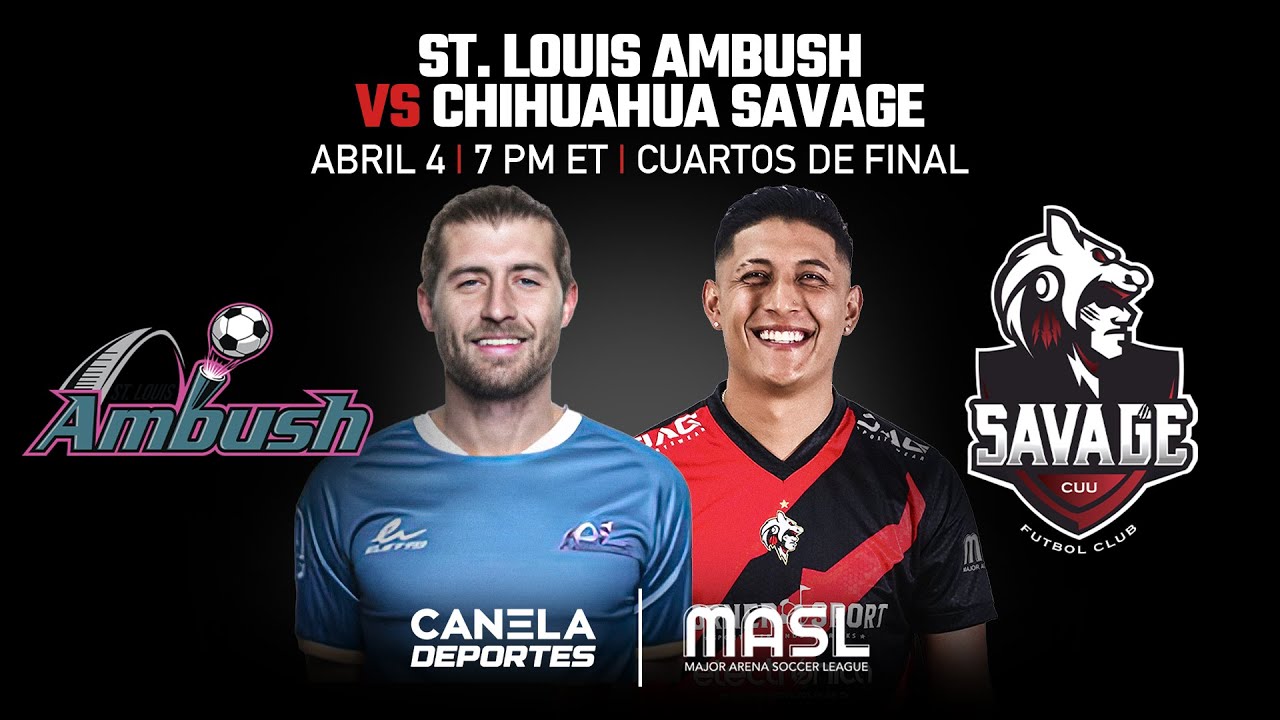 Chihuahua Savage vs St. Louis Ambush | MASL - Cuartos de final