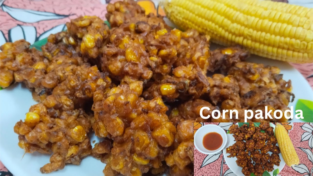 Corn Pakoda Recipe | Crispy & Delicious corn pakoda recipe