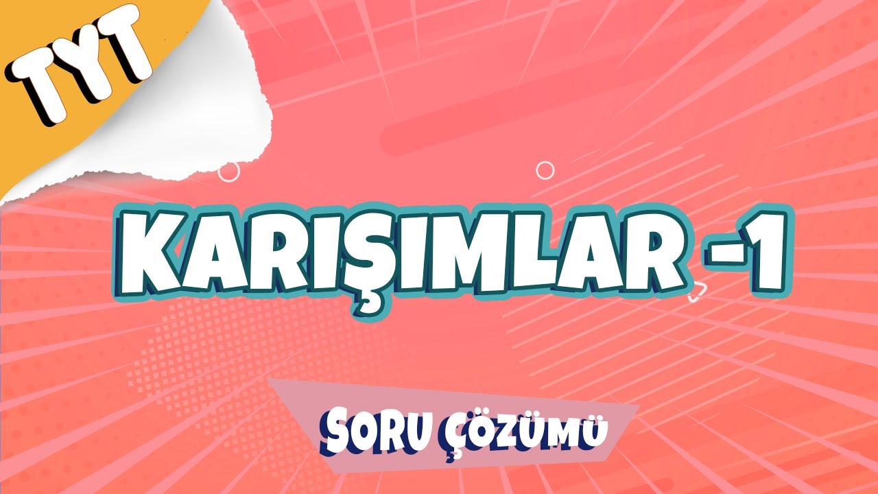 Karışımlar -1 Soru Çözümü | TYT 2022 #hedefekoş