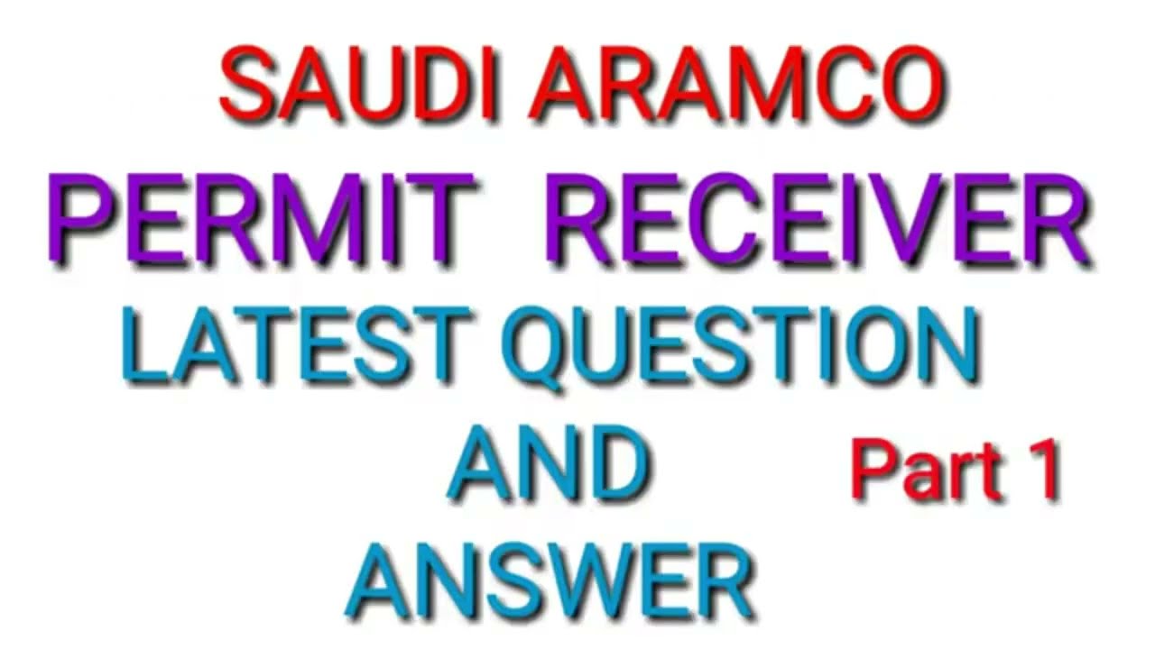 Saudi aramco permit receiver latest question & answer. Part -1 @safetystandardvinay