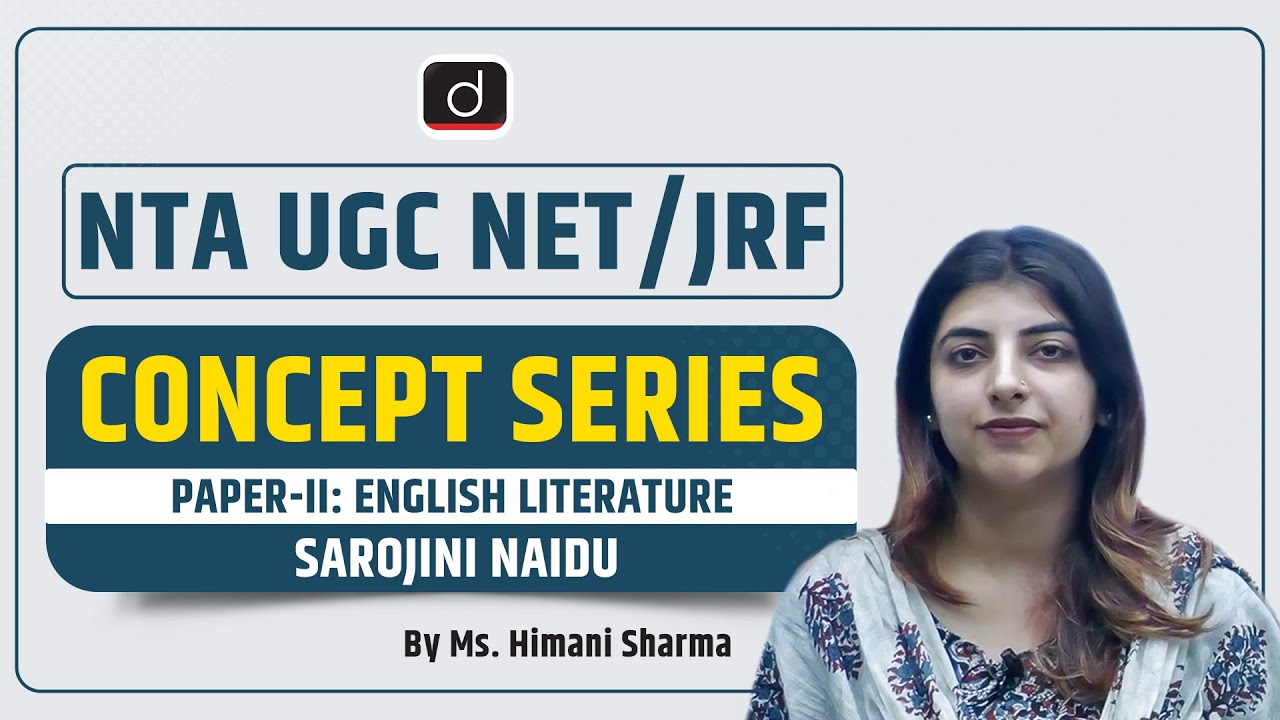NTA UGC NET:JRF | Concept Series | Paper II English Literature | Indian Poets | Sarojini Naidu | Ms