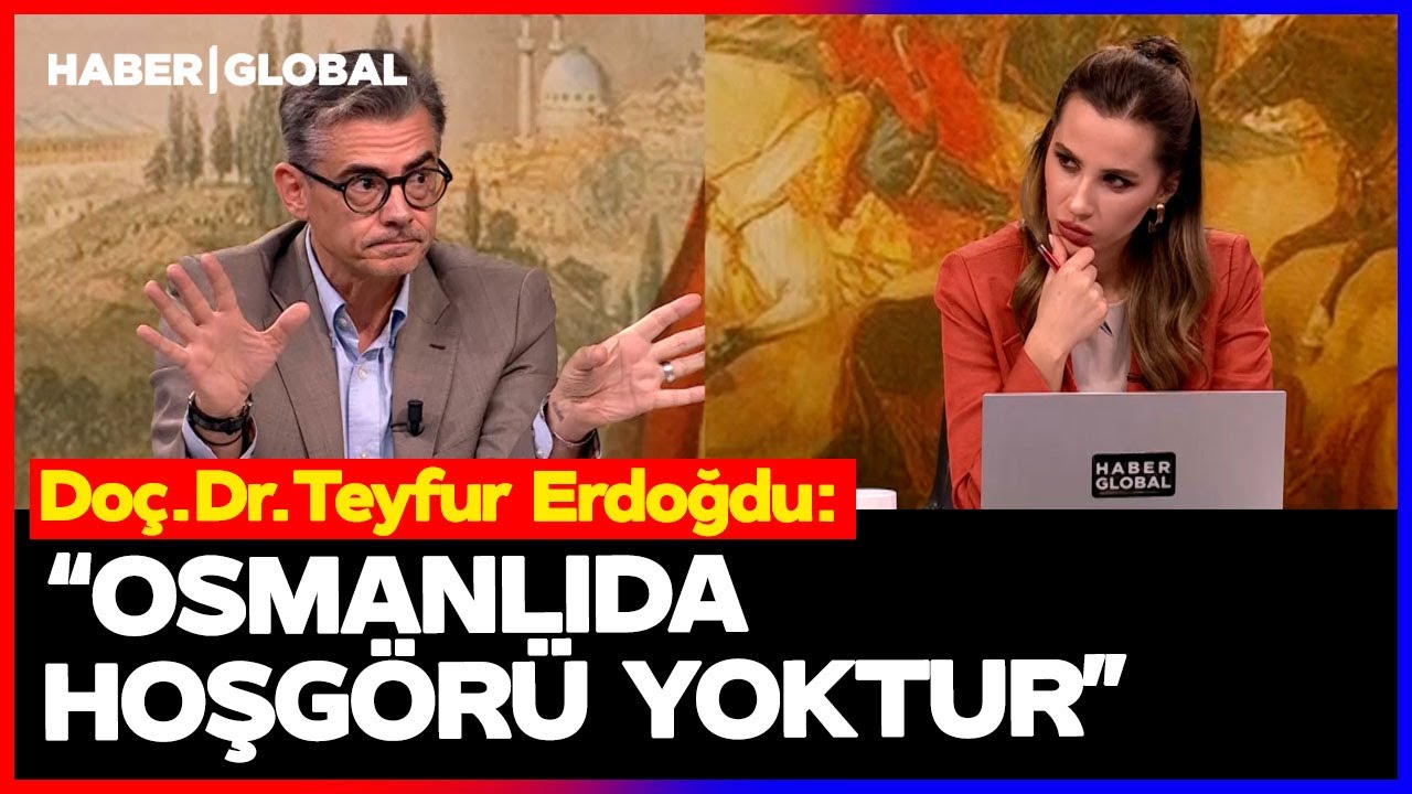 Doç.Dr.Teyfur Erdoğdu: Osmanlıda Hoşgörü Yoktur Müsamma Vardır” |  Dilara Sayan ile Sıra Dışı Gündem