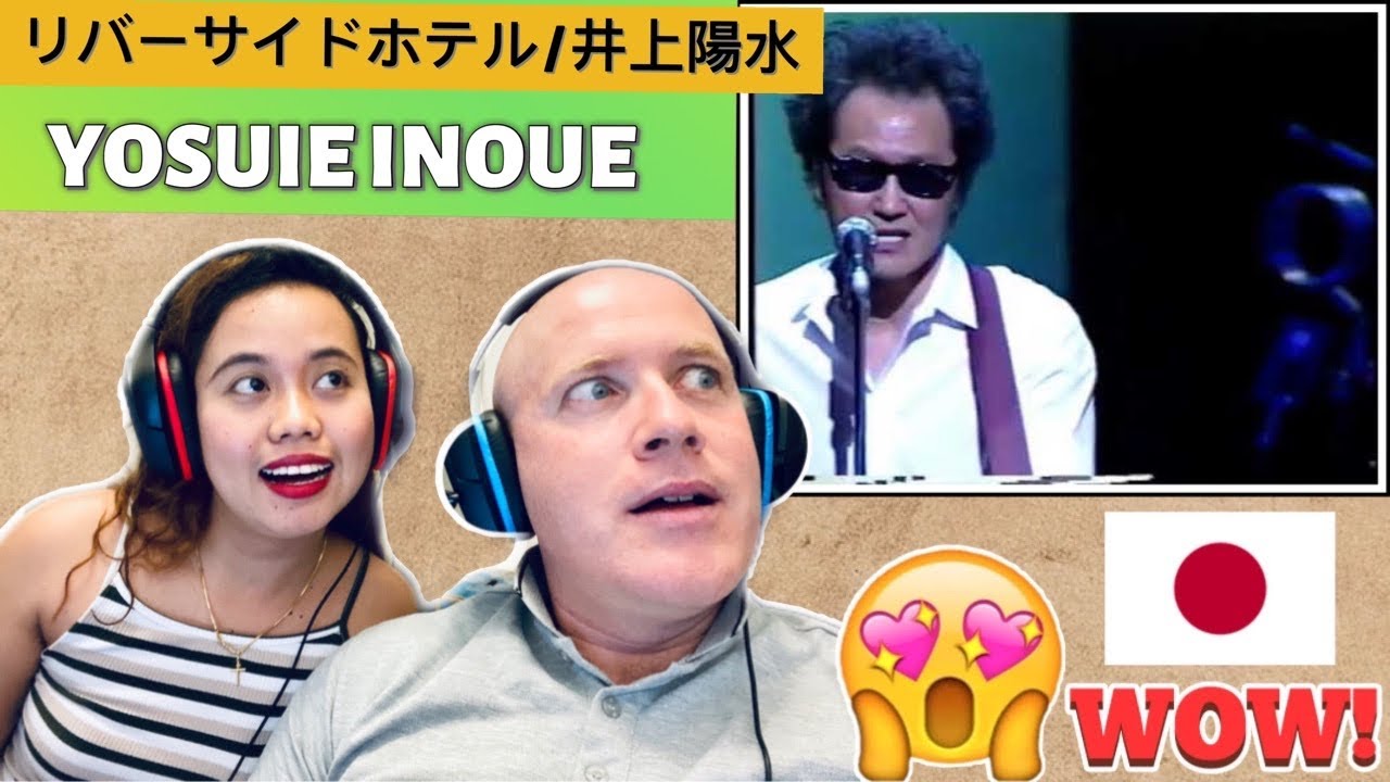 YOSUIE INOUE - RIVERSIDE HOTEL リバーサイドホテル / 井上陽水 (Live Performance) | REACTION!❤️🇯🇵