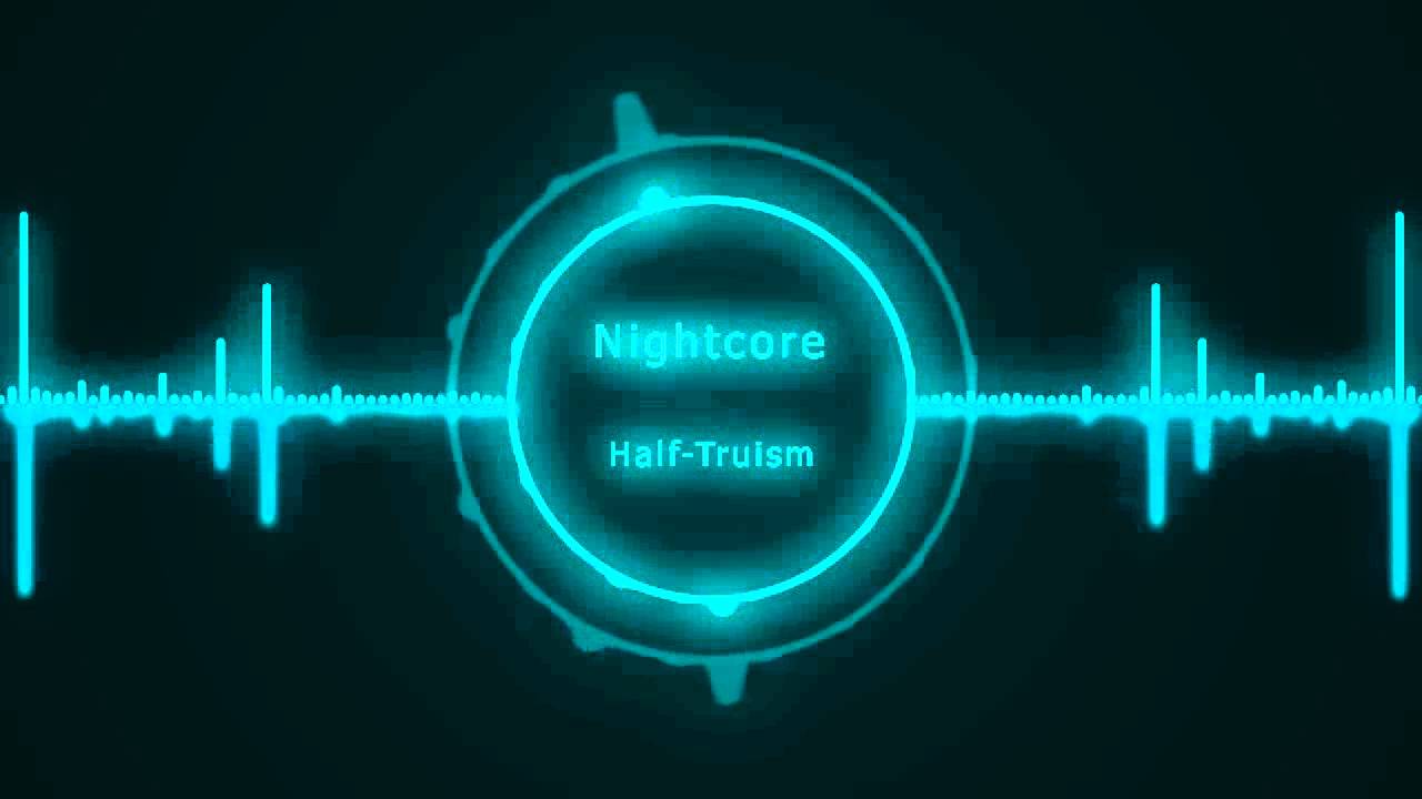Nightcore Half Truism
