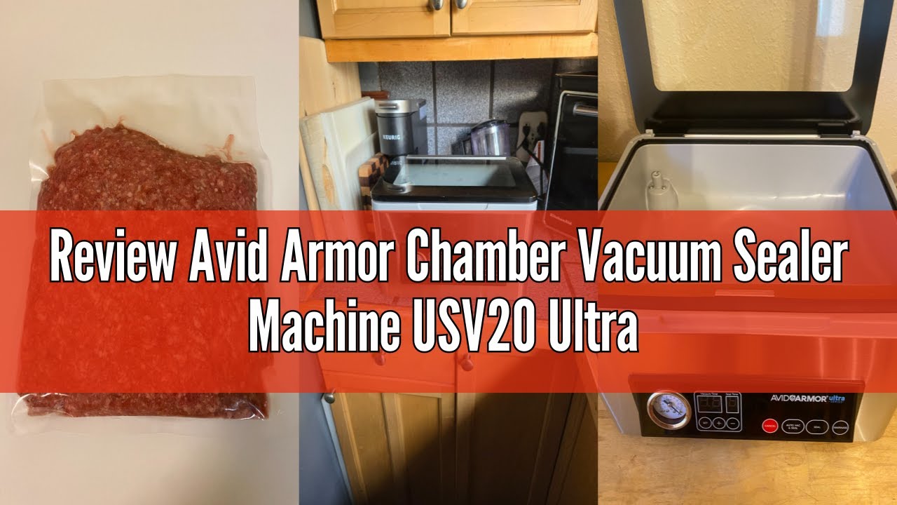 Review Avid Armor Chamber Vacuum Sealer Machine USV20 Ultra Series for Wet Foods, Meat Vacuum Packin