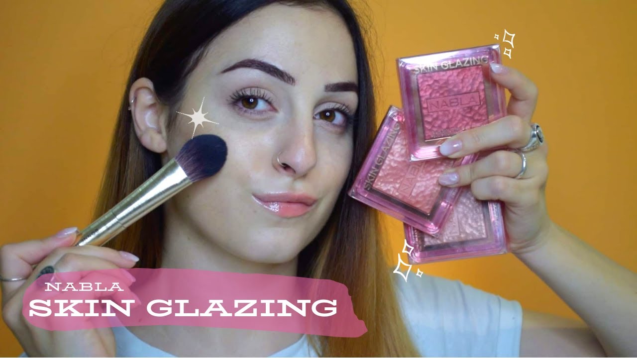✨SKIN GLAZING NABLA✨| COSA NE PENSO?! | REVIEW ILLUMINANTI,BLUSH & PENNELLI |