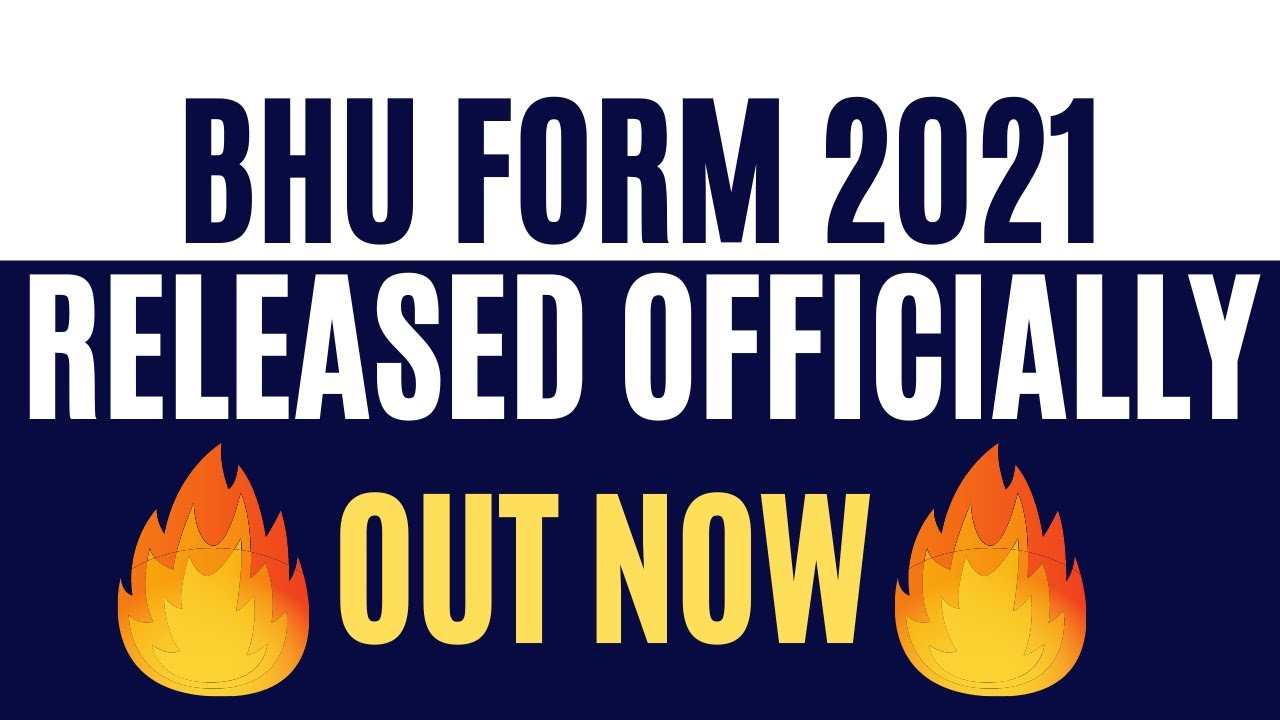 BHU FORM 2021 RELEASED - BHU Bcom Entrance form 2021 - BHU BCom Entrance 2021