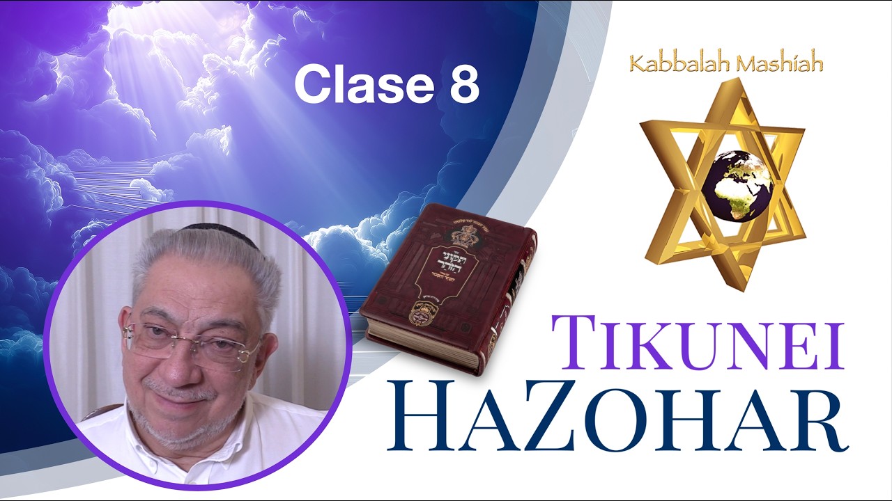 Kabbalah: Tikunei HaZohar - clase 8