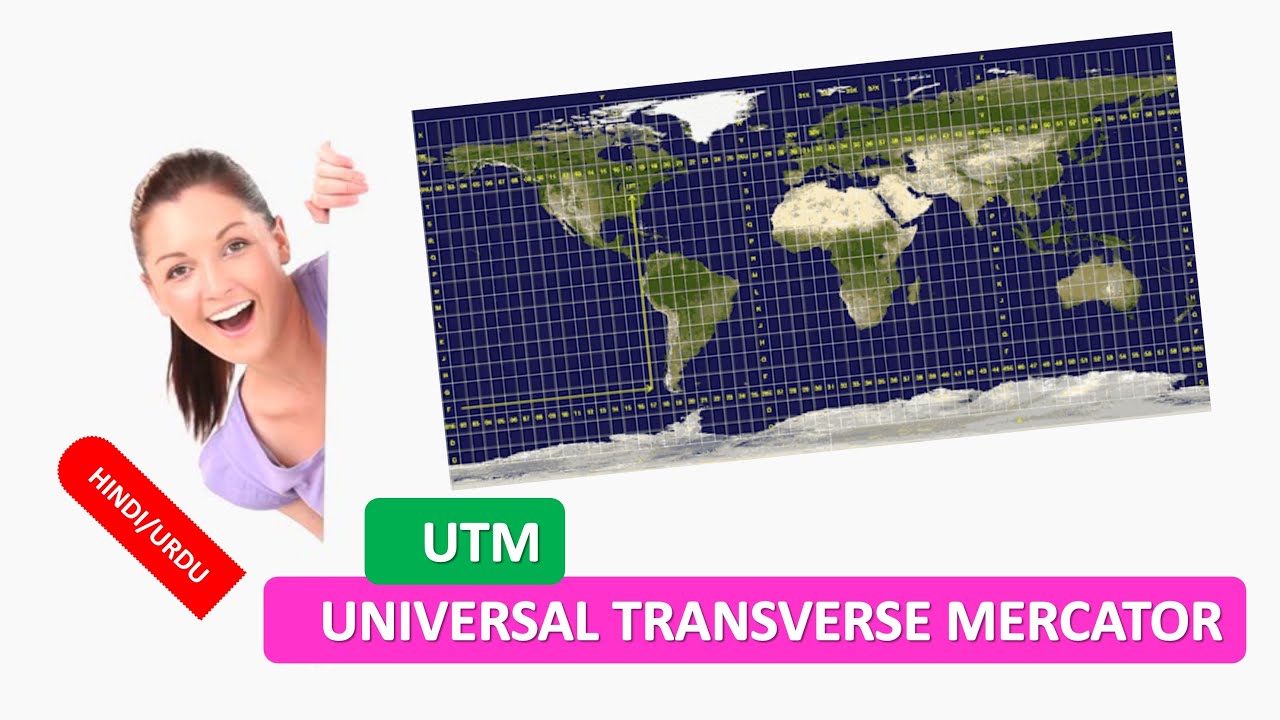 UNIVERSAL TRANSVERSE MERCATOR COORDINATE SYSTEM | What is UTM | UNIVERSAL TRANSVERSE MERCATOR HINDI