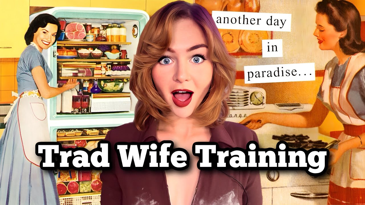I Did Trad Wife Training…