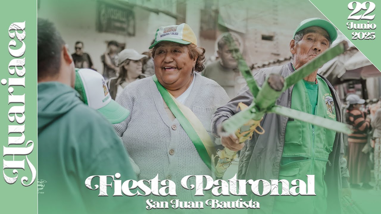 HUARIACA 2025 - 22 DE JUNIO / FIESTA PATRONAL EN HONOR A  
