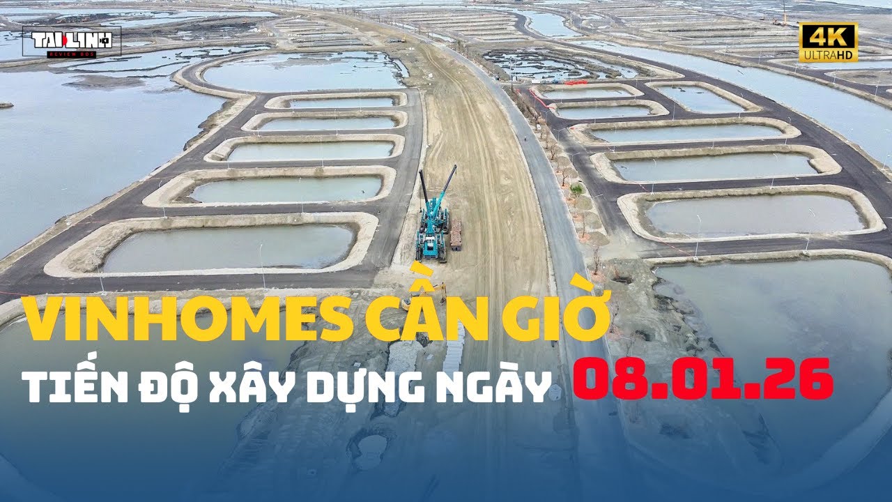 Vinhomes Green Paradise Cần Giờ Phân Khu B Ngày 08.01.1026. Cập nhật tín độ mới nhất