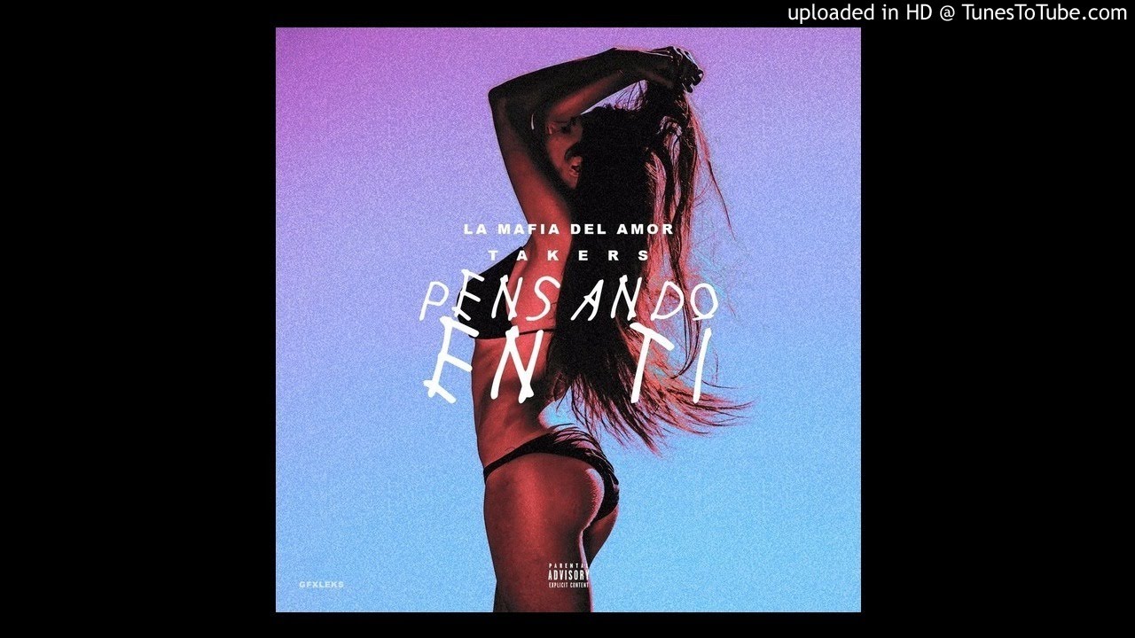 LA MAFIA DEL AMOR FT TAKERS-PENSANDO EN TI