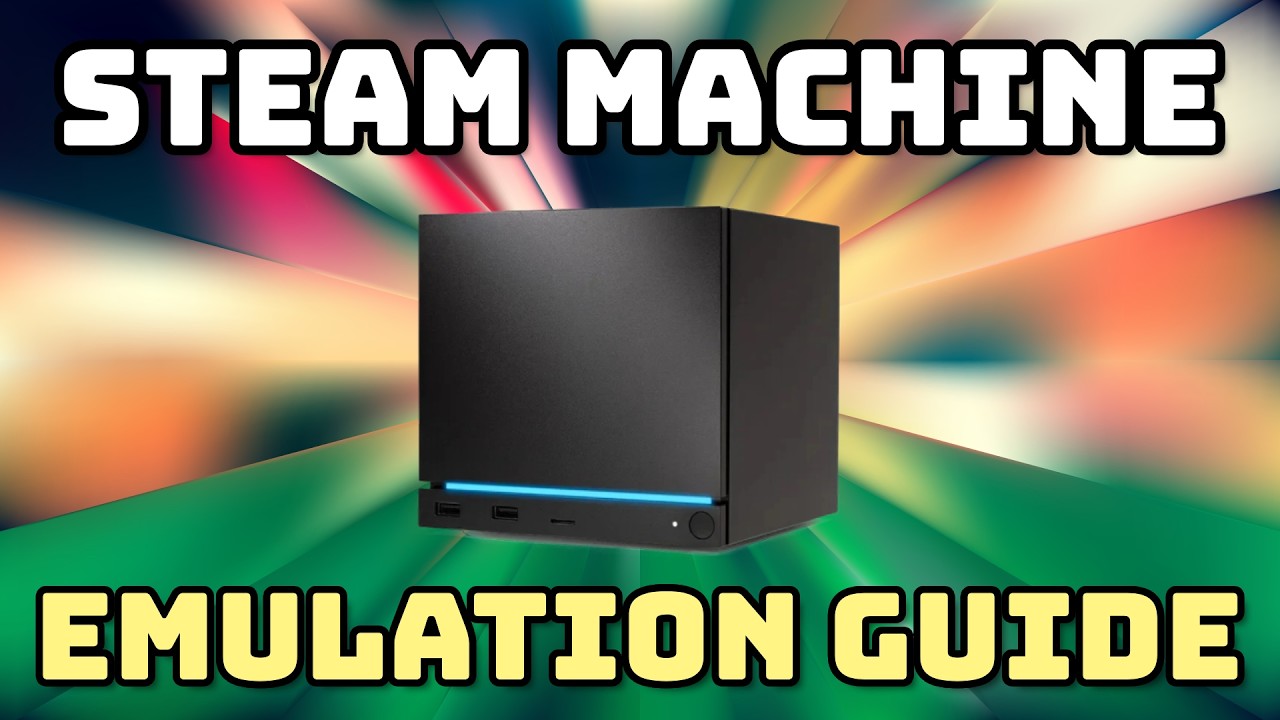 Steam Machine Emulation Guide