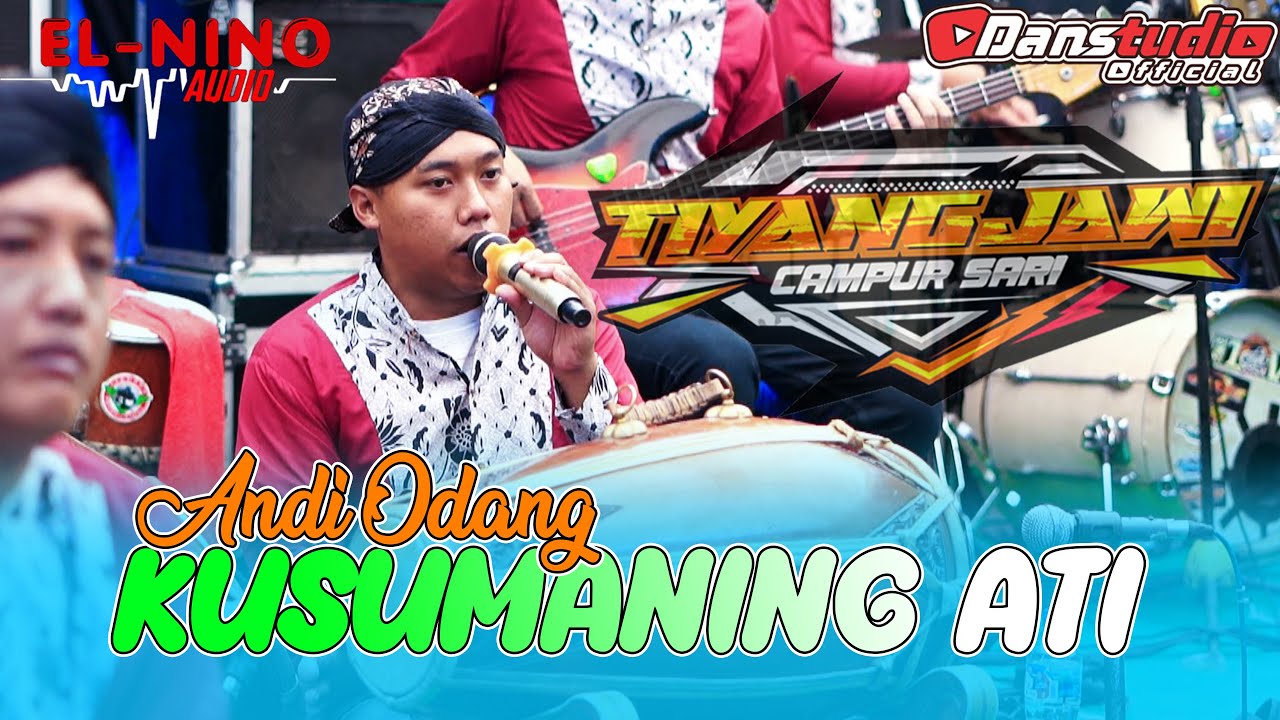 Kusumaning Ati Suara Menggelegar...!! - Andi Odang | TJ MUSIC | EL-NINO AUDIO | DANSTUDIO HD