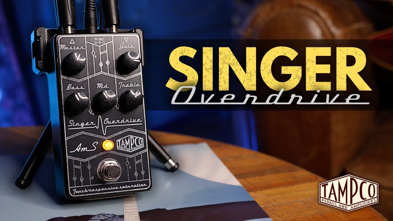 Indispensable à votre pedalboard ! | Tampco Singer Overdrive
