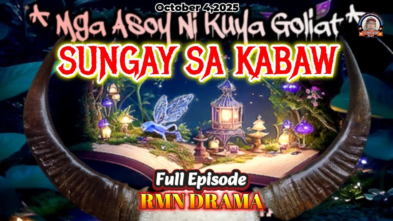 MGA ASOY NI KUYA GOLIAT ^SUNGAY SA KABAW * Full Episode * October 4,2025