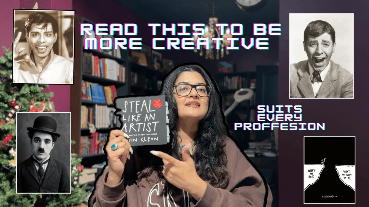 STEAL LIKE AN ARTIST | READ THIS TO SPICE UP YOUR PROFFESIONAL CREATIVITY
