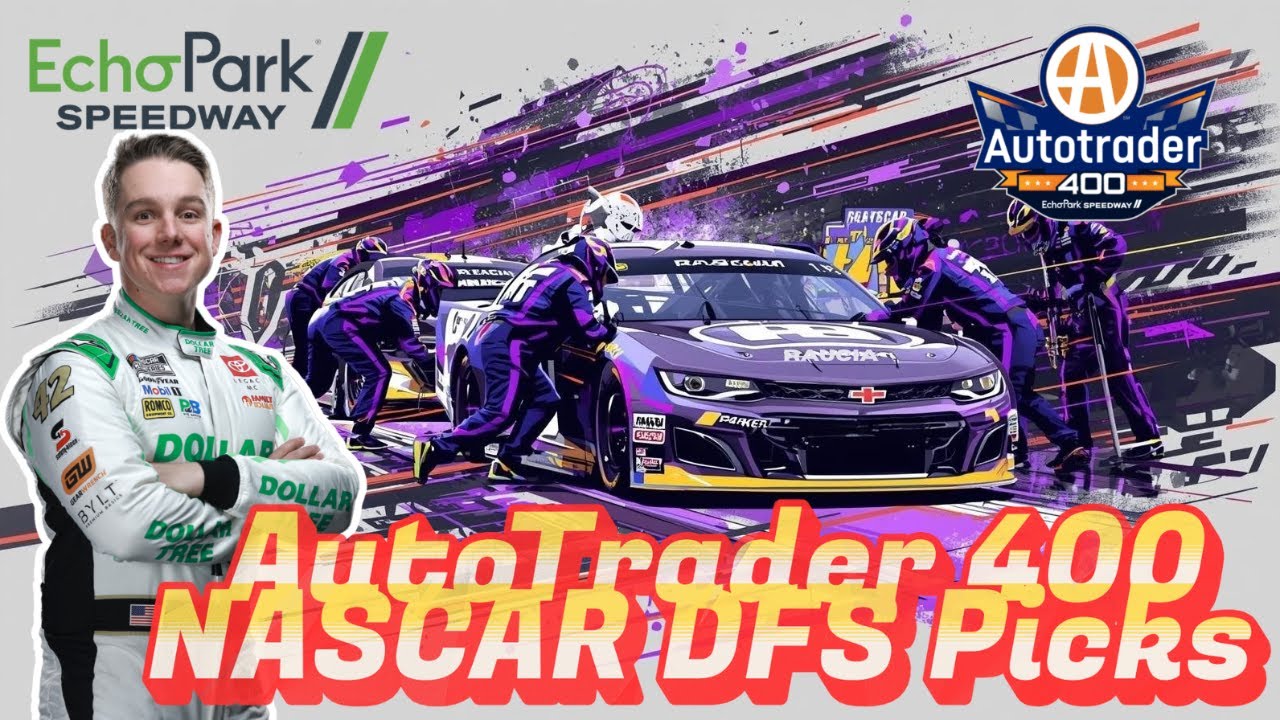 NASCAR DFS Picks Autotrader 400 at EchoPark Speedway