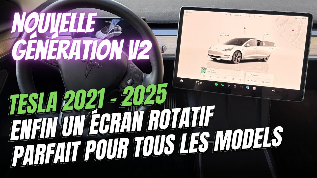 Ecran rotatif Tesla V2 : ENFIN une version parfaite tout Model !