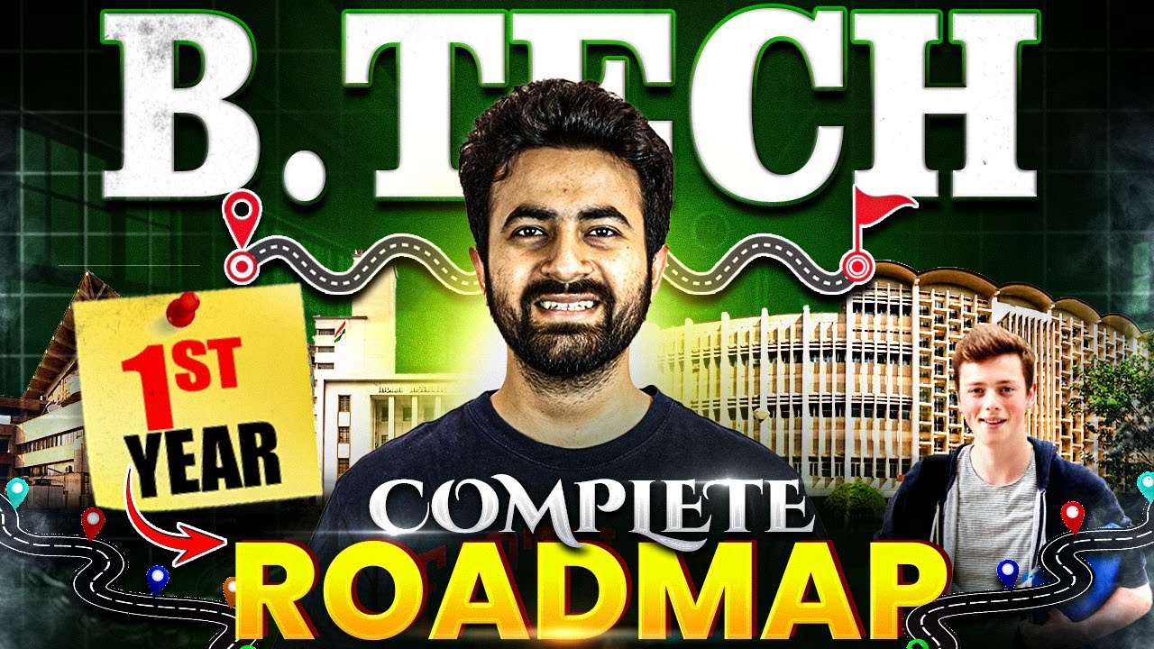 BTech 1st Year Complete Roadmap 2025 🔥CSE/Non CSE Branches | What To Do In College 1st Year?