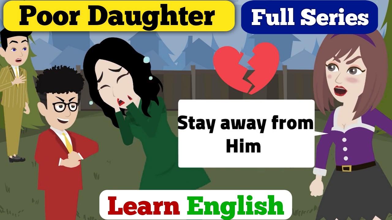 Poor Daughter Full Series | English Story With Subtitle | Animated Stories |Learn English
