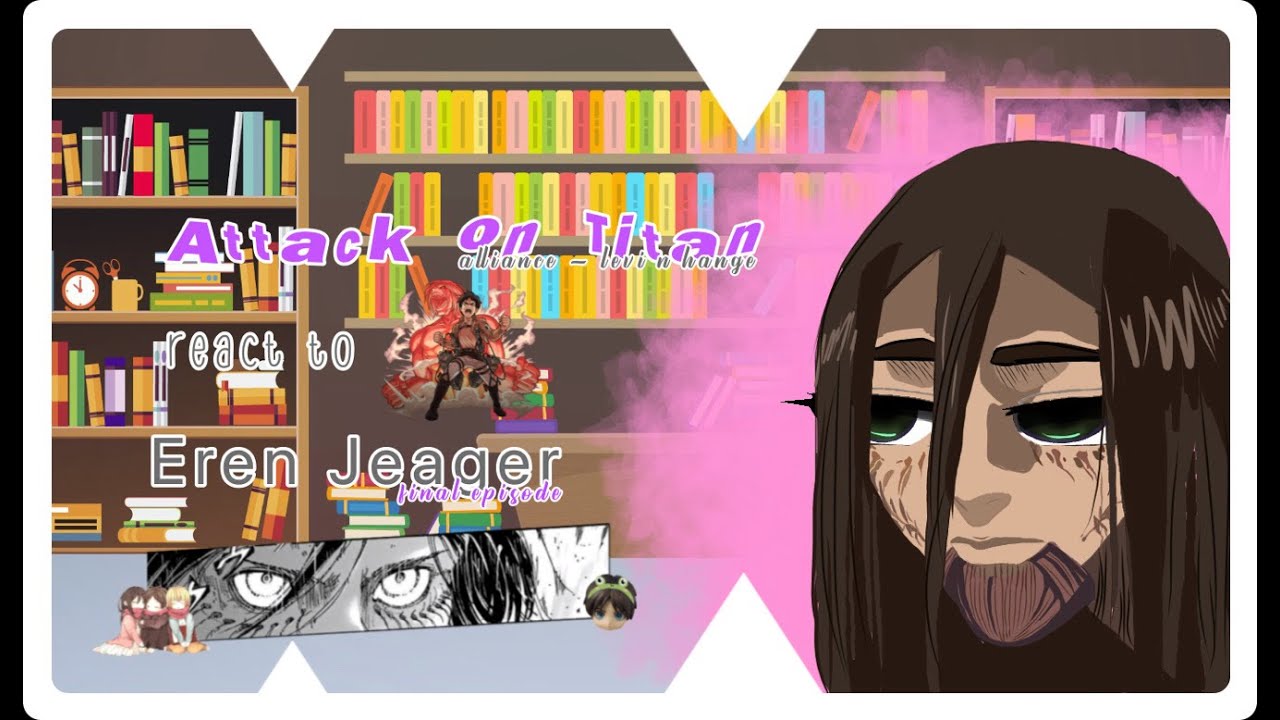 🕊️Alliance (-Levi and Hange) react to Eren Jeager (+Eren) | Canon ships | Part 1?