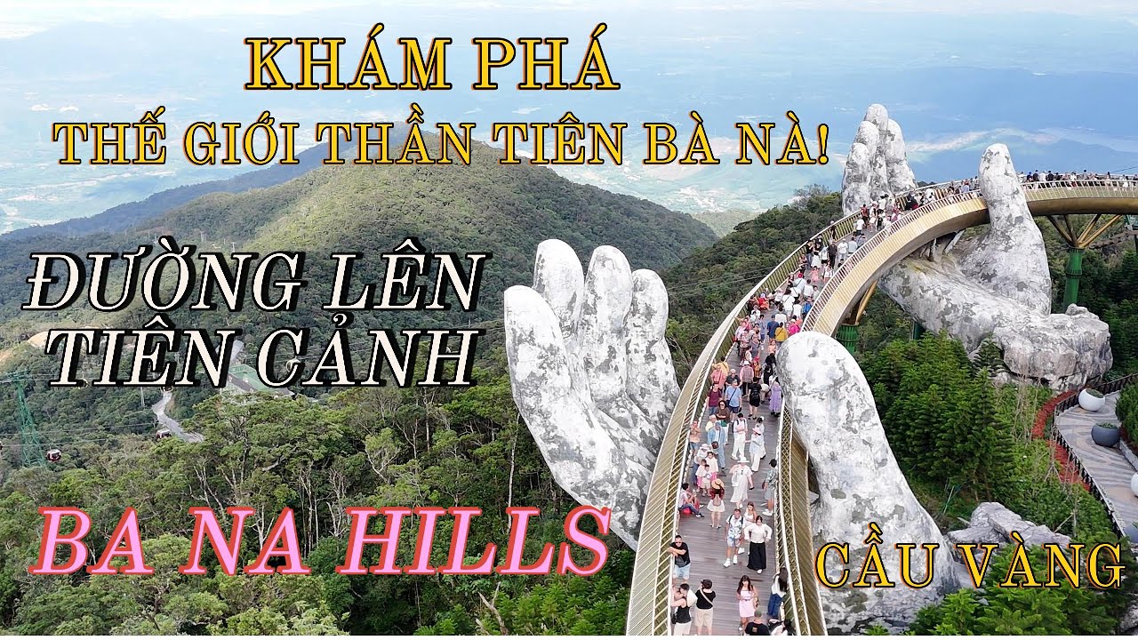 Bà Nà Hills 2025