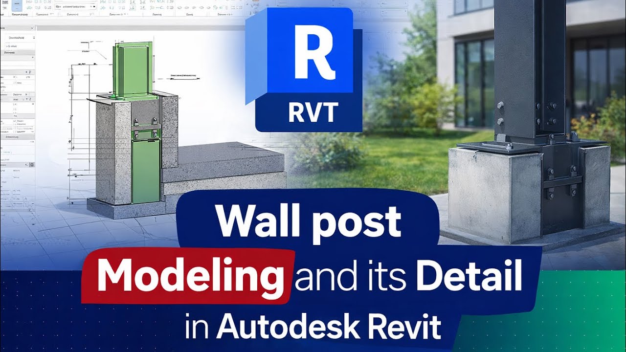 Wall post Modeling and its Detail in Autodesk Revit