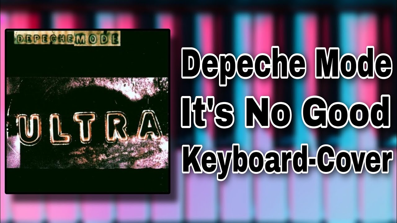 DEPECHE MODE - IT'S NO GOOD (Keyboard-Cover)
