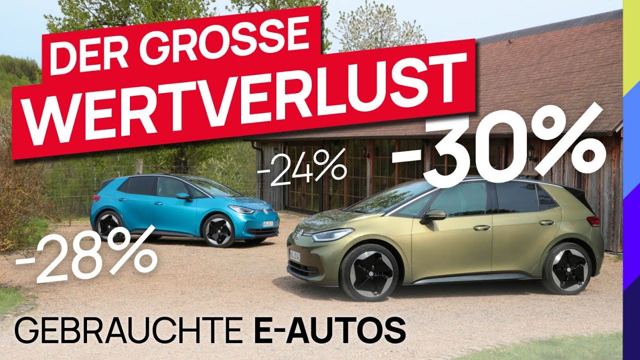 Gebrauchte Elektroautos - Der gro&szlig;e Wertverlust!