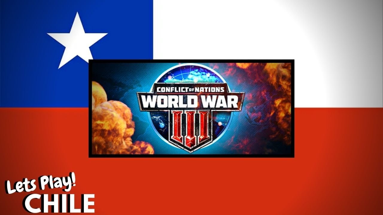 CHILE PLAYTHROUGH! Conflict of Nations World War 3 - Mobile / Desktop Game / Days 11 - 15