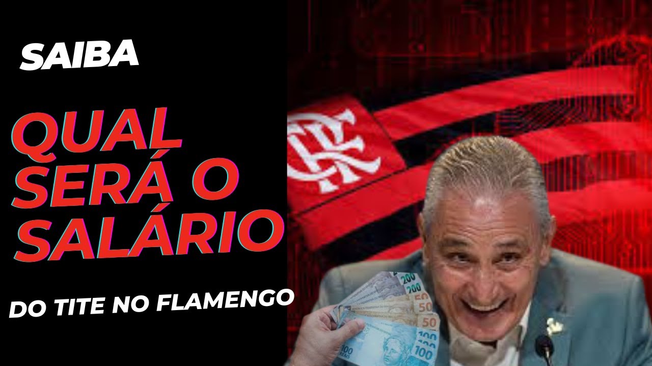 SAIBA QUAL SER&Aacute; O SAL&Aacute;RIO DO TITE NO FLAMENGO