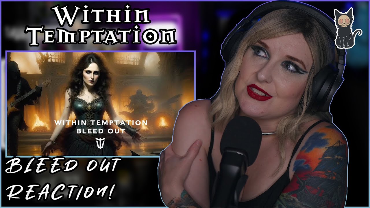 WITHIN TEMPTATION - Bleed Out | REACTION