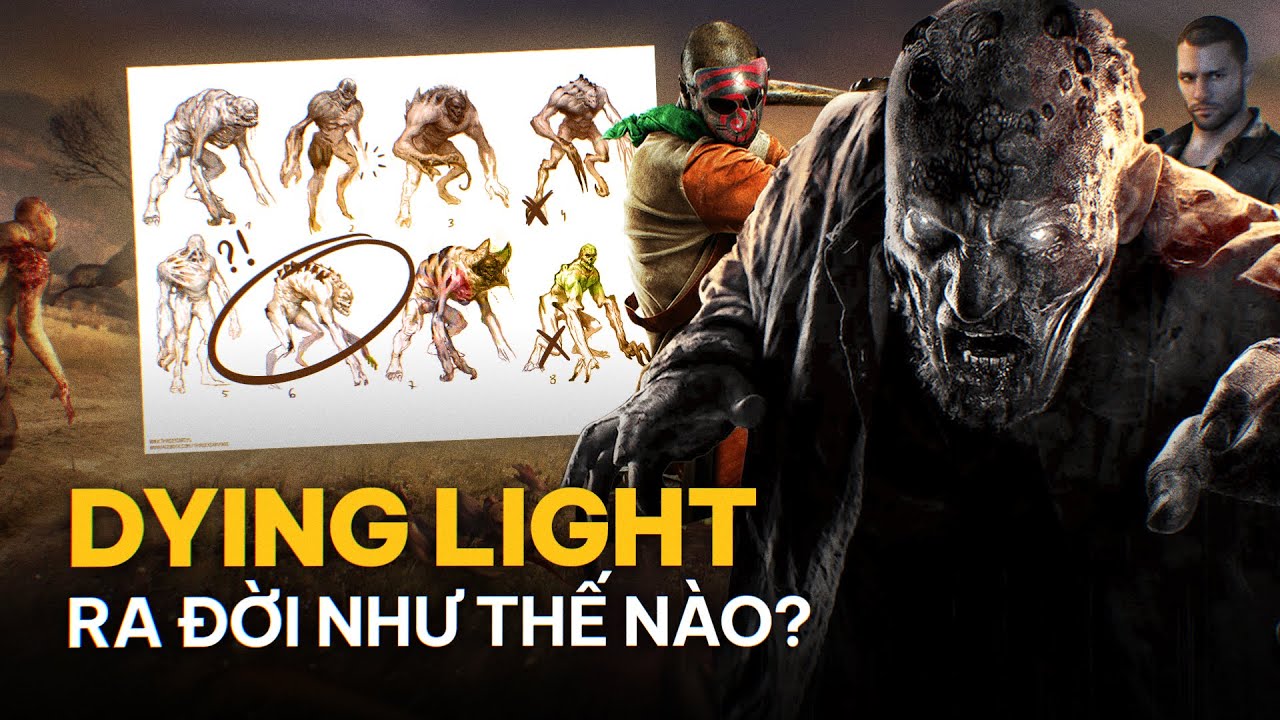 DYING LIGHT: Khởi nguồn từ ĐẾ CHẾ GAME LẬU đến game ZOMBIE PARKOUR SINH TỒN xuất sắc