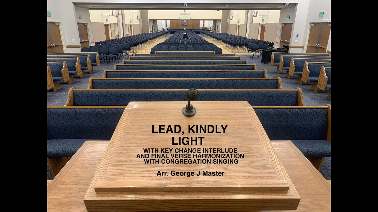 Lead Kindly Light | Key Change Interlude | Final Verse Harmonization | With Congregation Singing