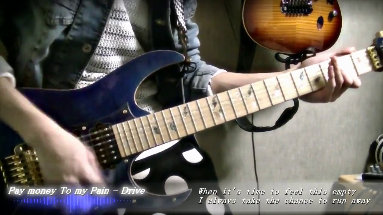 Pay money To my Pain 【cover】- Drive