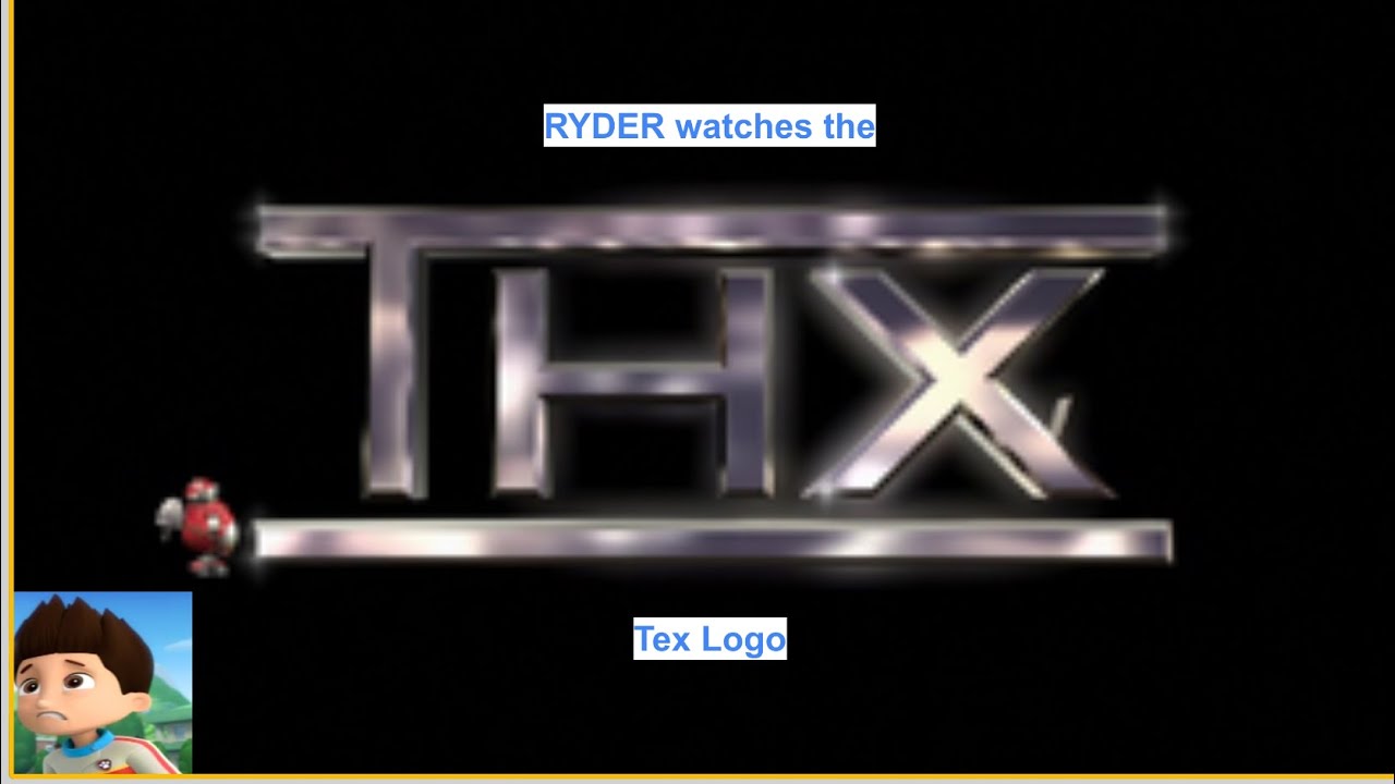 Ryder watches the THX Tex Logo