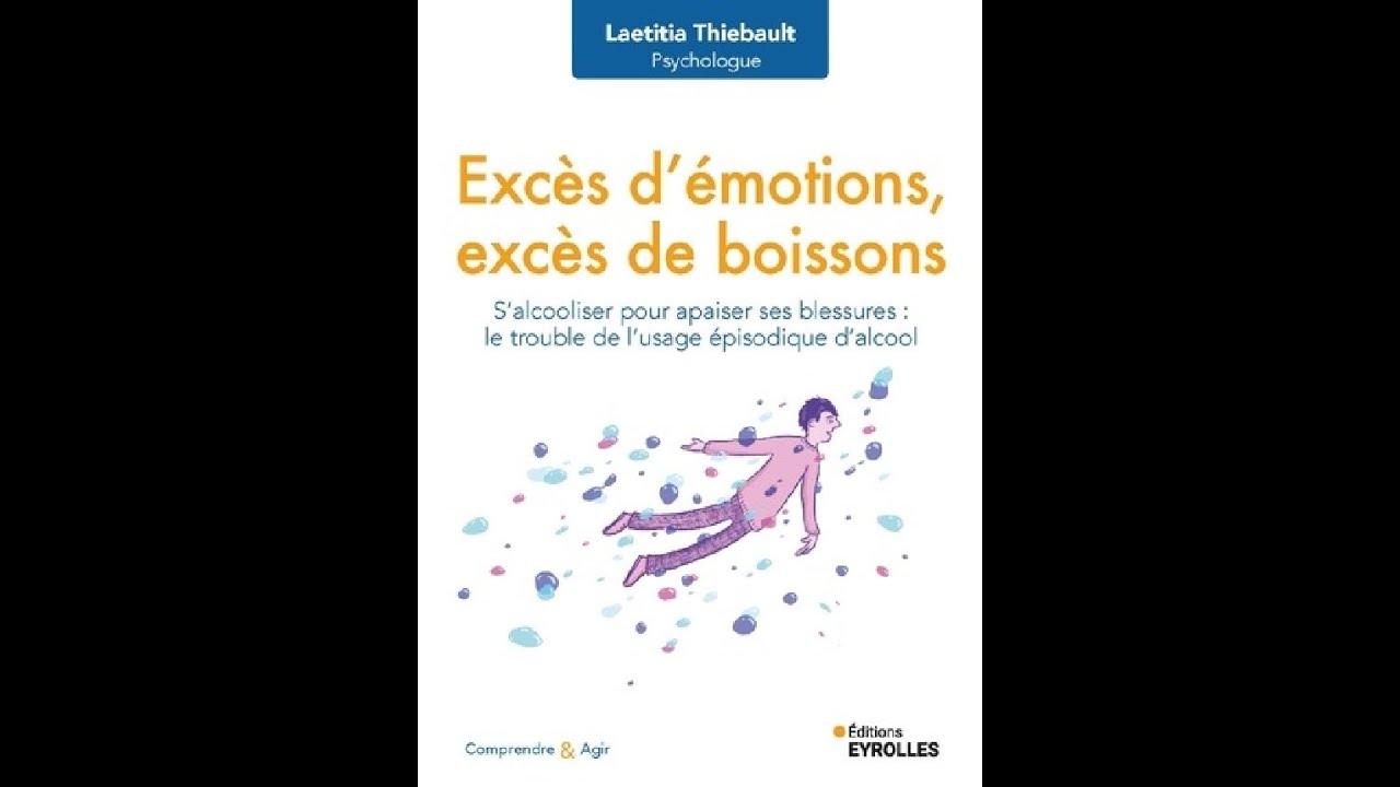 Excès d'émotions excès de boissons Laëtitia Tiebault