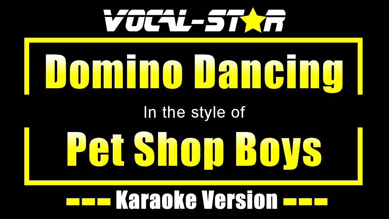 Domino Dancing Karaoke | Pet Shop Boys Karaoke Version