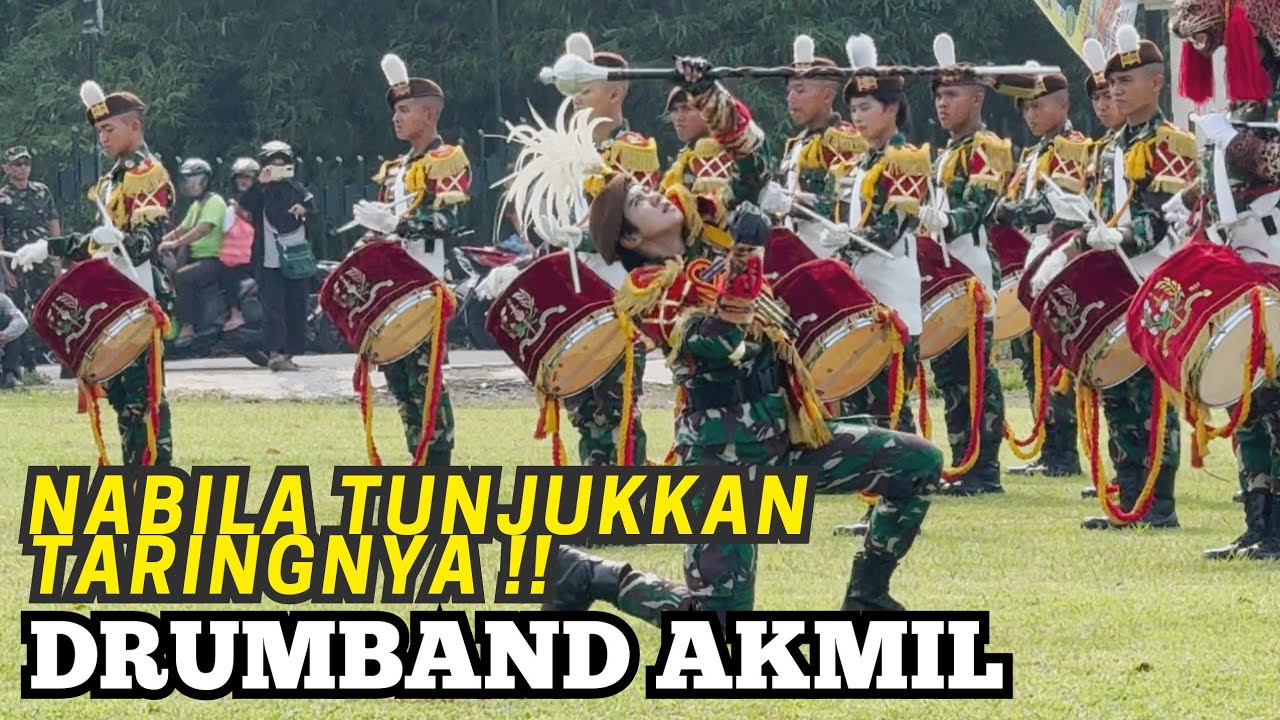NABILA TUNJUKKAN TARINGNYA ‼️ DRUMBAND AKMIL CANKA LOKANANTA AKADEMI MILITER 🔥 #drumband #akmil