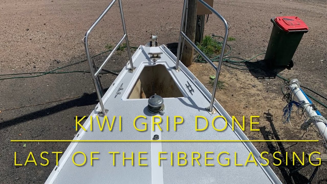 Kiwi Grip and last of the fibreglassing - Yacht Refit Jervis Bay No 22.