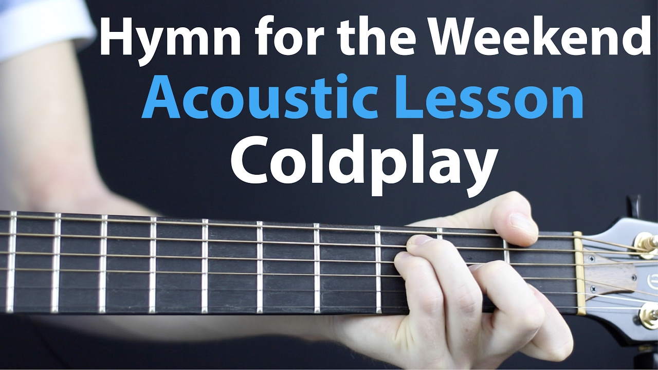 Coldplay - Hymn For The Weekend: Acoustic Lesson EASY