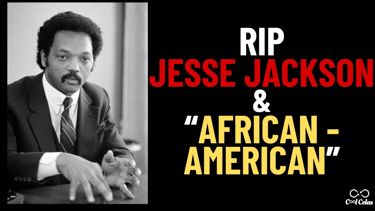 The Death of Jesse Jackson… and the Death of “African American”