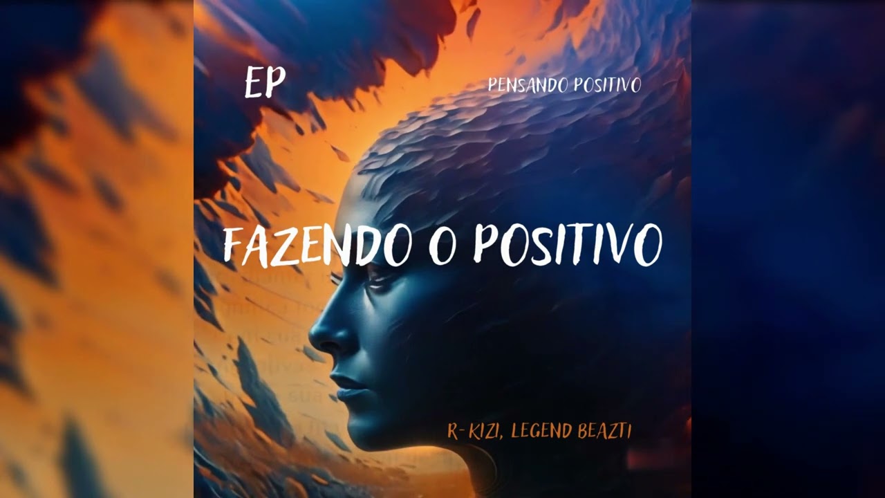 02 - R-KIZI, LEGEND BEAZTI - FAZENDO O POSITIVO