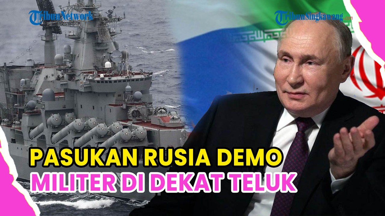 🔺PASUKAN RUSIA DIAM-DIAM DEMO MILITER DI DEKAT TELUK❗ SPEKULASI MERAPAT KE IRAN MENGUAT