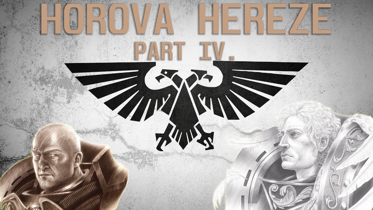 [WARHAMMER 40K] Horova Hereze, Part IV. - Od Eisensteinu Po Signus