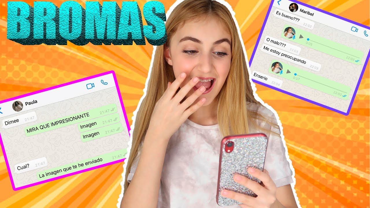 10 BROMAS PARA HACERLE A TUS AMIGOS Y FAMILIARES POR WHATSAPP 😱 - Silvia Sánchez